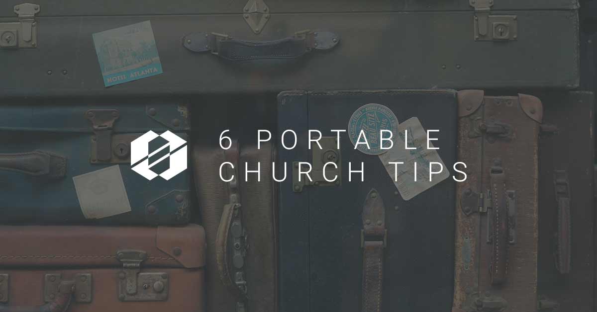6 Portable Church Tips - Header