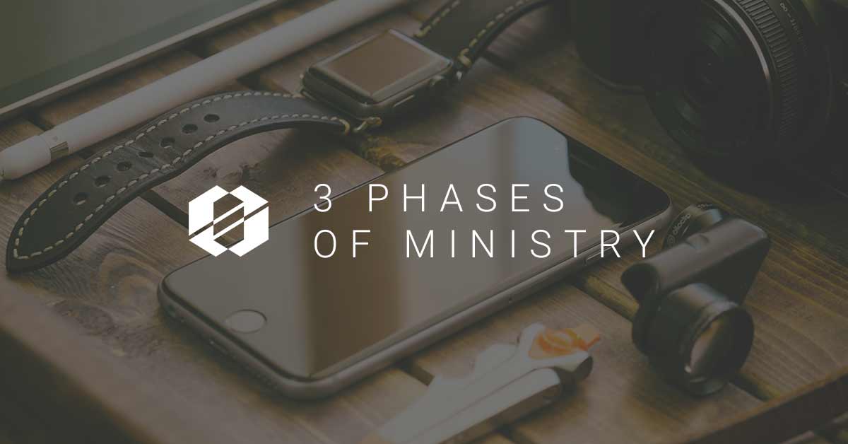 The 3 Phases of Ministry Header