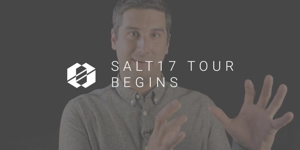 SALT 17 Tour Begins