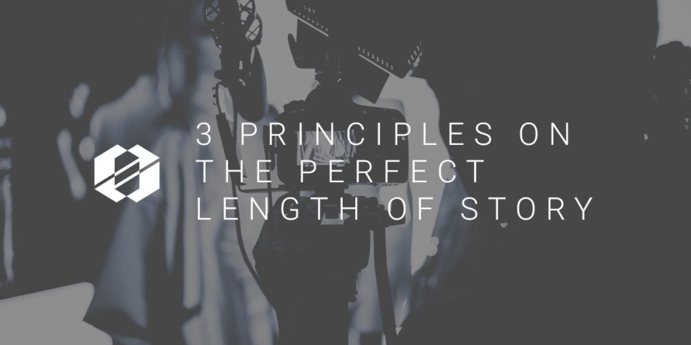 3 Principles - Perfect Length of Story