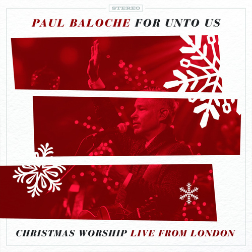 Worship-for-Christmas_3-Paul-Baloche New Worship for Christmas 2017 - Paul Baloche