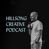 Great Podcasts for Creatives - Hillsong Creative Podcast