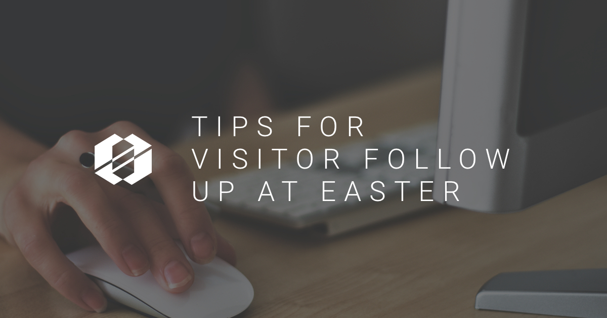 5 Email Tips for Visitor Follow Up After Easter