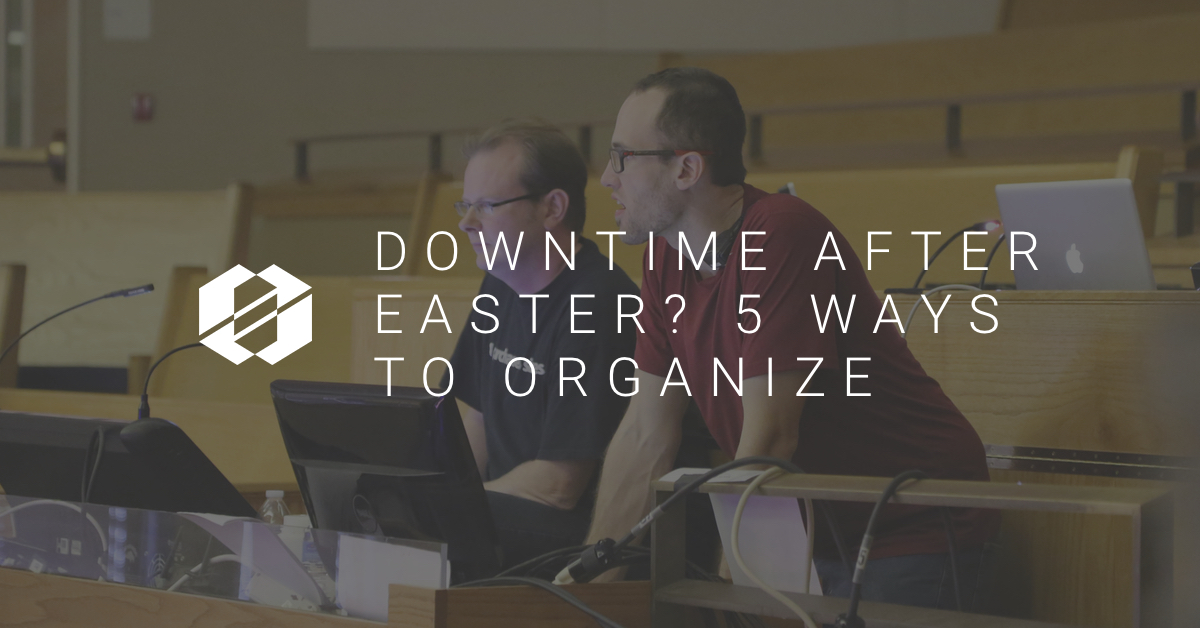 5 Ways to Organize after Easter