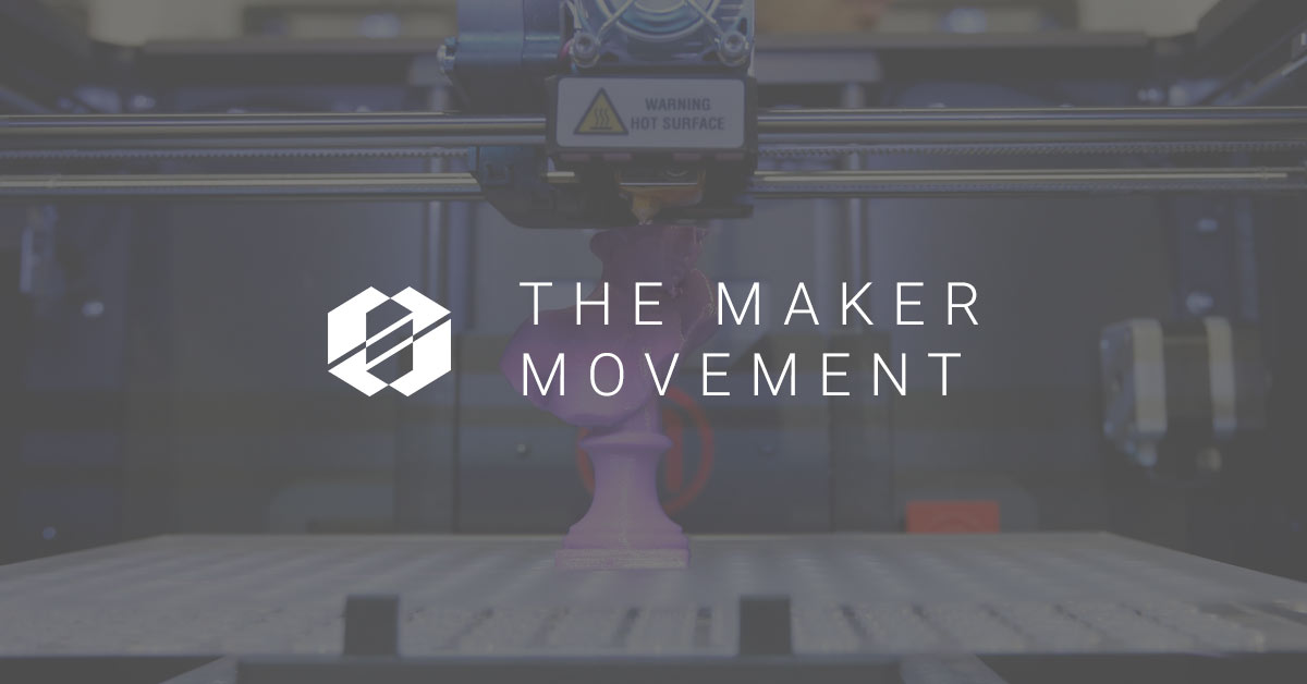 The Maker Movement