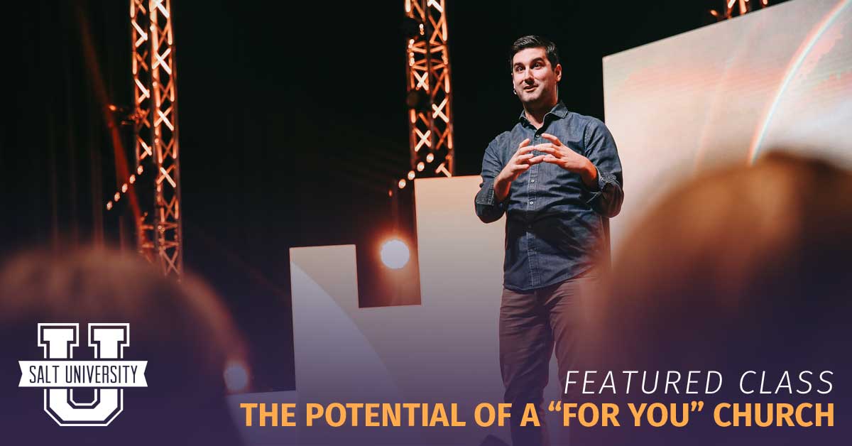 The Potential of a "For You" Church - SALT University
